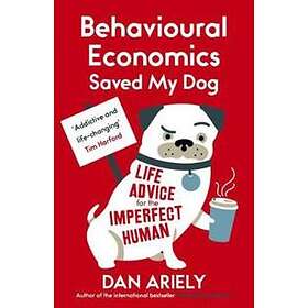 Dan Ariely: Behavioural Economics Saved My Dog