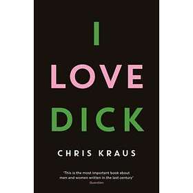 Chris Kraus: I Love Dick