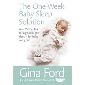 Contented Little Baby Gina Ford: The One-Week Baby Sleep Solution