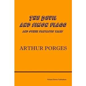 Arthur Porges: The Devil and Simon Flagg Other Fantastic Tales