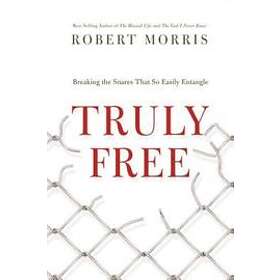 Robert Morris: Truly Free
