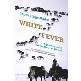 Jacek Hugo-Bader: White Fever