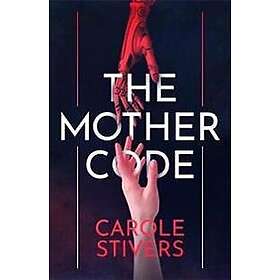 Carole Stivers: The Mother Code