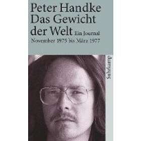 Peter Handke: Das Gewicht der Welt