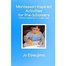 Jo Ebisujima: Montessori Inspired Activities for Pre-Schoolers