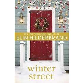 Elin Hilderbrand: Winter Street
