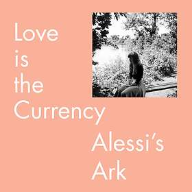 Alessi's Ark Love Is The Currency LP