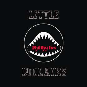 Little Villains Philthy Lies LP