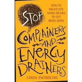 Linda Byars Swindling: Stop Complainers and Energy Drainers