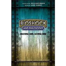 Luke Cuddy: BioShock and Philosophy