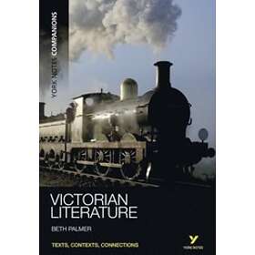 Beth Palmer: York Notes Companions: Victorian Literature