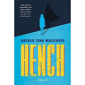 Natalie Zina Walschots: Hench