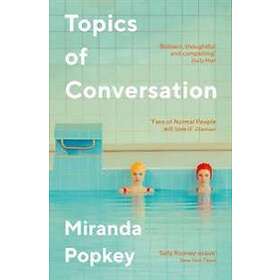 Miranda Popkey: Topics of Conversation