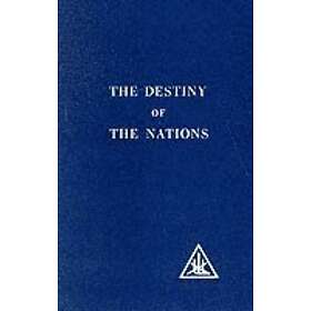 Alice A Bailey: Destiny of the Nations