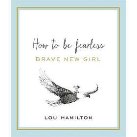 Lou Hamilton: Brave New Girl