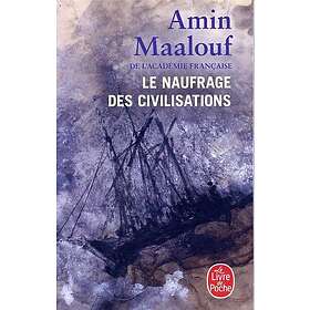 Amin Maalouf: Le Naufrage des civilisations