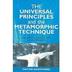 Gaston Saint-Pierre: Universal Principles And The Metamorphic Technique