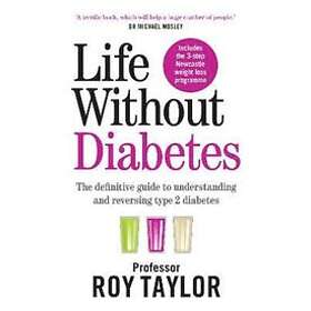 Professor Roy Taylor: Life Without Diabetes
