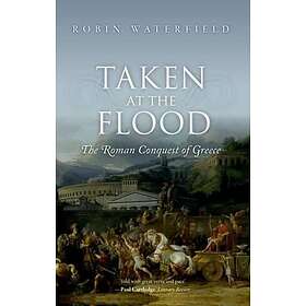 Robin Waterfield: Taken at the Flood