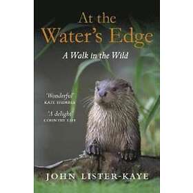 Sir John Lister-Kaye: At the Water's Edge