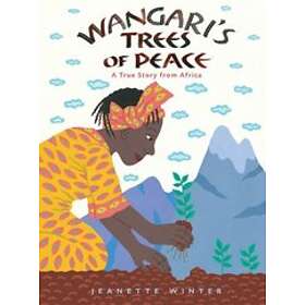 Jeanette Winter: Wangari's Trees of Peace