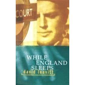 David Leavitt: While England Sleeps