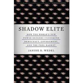 Janine Wedel: Shadow Elite
