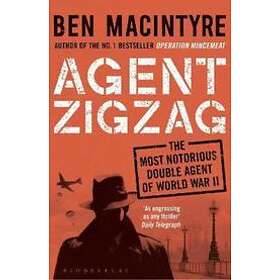 Ben Macintyre: Agent Zigzag