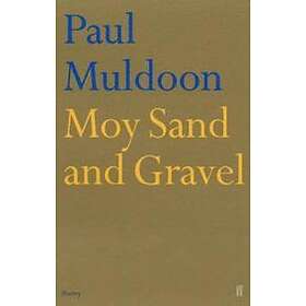 Paul Muldoon: Moy Sand and Gravel