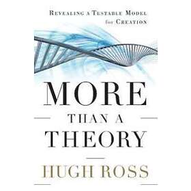 Hugh Ross: More Than a Theory Revealing Testable Model for Creation