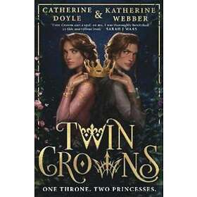 Katherine Webber, Catherine Doyle: Twin Crowns