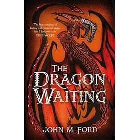John M Ford: The Dragon Waiting