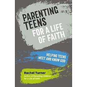 Rachel Turner: Parenting Teens for a Life of Faith
