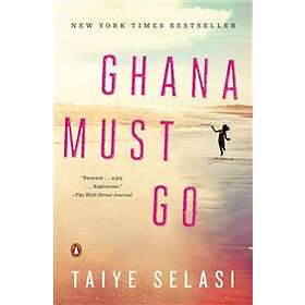 Taiye Selasi: Ghana Must Go