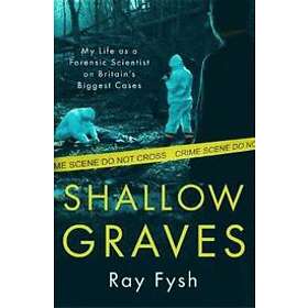 Ray Fysh: Shallow Graves