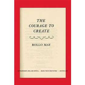 Rollo May: The Courage to Create