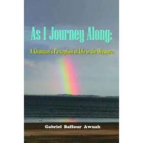 Gabriel Awuah: As I Journey Along