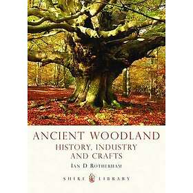 Ian Rotherham: Ancient Woodland