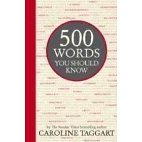 Caroline Taggart: 500 Words You Should Know