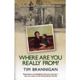 Tim Brannigan: Where Are You Really From?