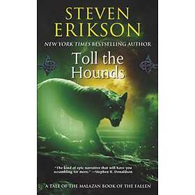 Steven Erikson: Toll The Hounds