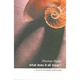 Thomas Nagel: What Does It All Mean?