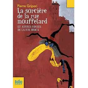 Pierre Gripari: La sorciere de la rue Mouffetard et autres contes Broca