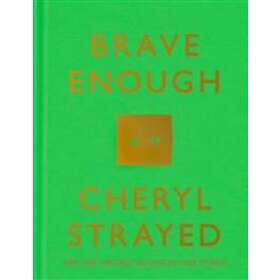 Cheryl Strayed: Brave Enough