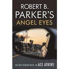 Ace Atkins, Robert B Parker: Robert B. Parker's Angel Eyes