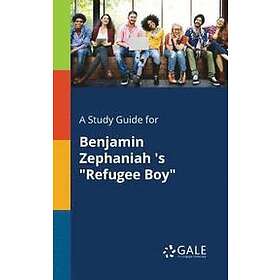 Cengage Learning Gale: A Study Guide for Benjamin Zephaniah 's Refugee Boy