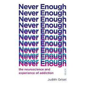 Judith Grisel: Never Enough