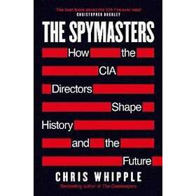 Chris Whipple: The Spymasters