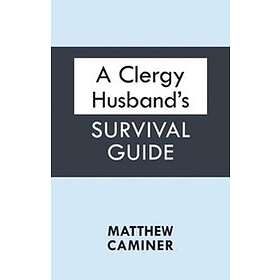 Matthew Caminer: A Clergy Husband's Survival Guide