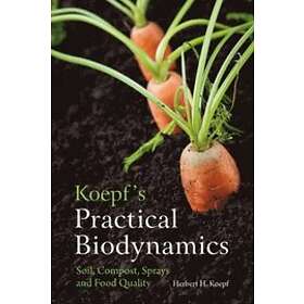 Herbert H Koepf: Koepf's Practical Biodynamics